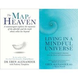 Piatkus Living in a Mindful Universe and The Map of Heaven 2 Books Collection Set by Dr Eben Alexander