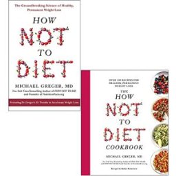 Bluebird Ltd Michael Greger Collection 2 Books Set (How Not to Diet, The How Not to Diet Cookbook)