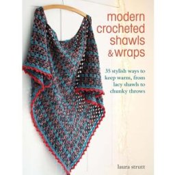 CICO Books Modern Crocheted Shawls And Wraps - 35 Stylish Ways To Keep Warm From Lacy Shawls To Chunky Throws