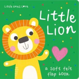 Imagine That Publishing Little Ones Love Little Lion (Little Ones Love Felt Flap Baby Books)