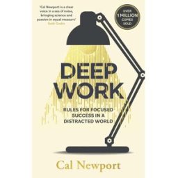 Piatkus Deep Work – Rules for Focused Success in a Distracted World by Cal Newport Productivity, Focus & Career Success Book