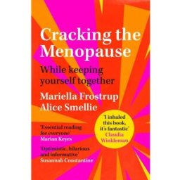 BlueBird Cracking the Menopause: While Keeping Yourself Together by Mariella Frostrup, Alice Smellie
