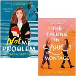 Andersen Press Ciara Smyth 2 Books Collection Set (The Falling in Love Montage, Not My Problem)