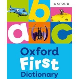 OUP Oxford Oxford First Dictionary: Illustrated dictionary for children age 5+ (Oxford First Dictionaries)