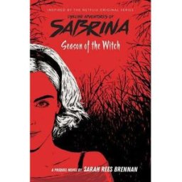 Scholastic Season of the Witch (Chilling Adventures of Sabrina) by Sarah Rees Brennan
