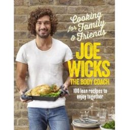 Bluebird Joe Wicks Cooking For Family And Friends 100 Lean Recipes To Enjoy Together