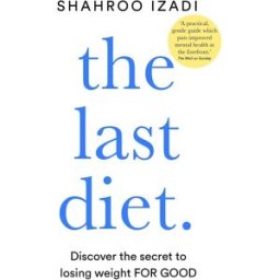 Bluebird Shahroo Izadi The Last Diet Discover the Secret to Losing Weight For Good