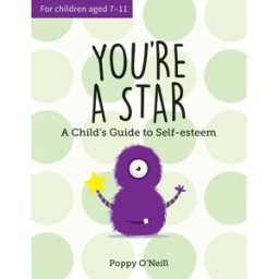 Vie Youre a Star: A Child’s Guide to Self-Esteem by Poppy O Neill