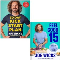 Bluebird/HQ ltd 30 Day Kick Start Plan and [Hardcover] Feel Good In 15 By Joe Wicks 2 Books Collection Set