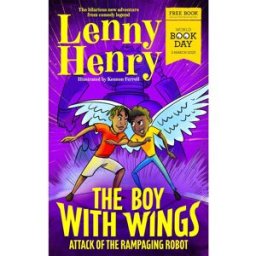 MACMILLAN The Boy With Wings: Attack of the Rampaging Robot World Book Day 2023