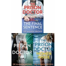 Harper Collins The Prison Doctor Series by Dr Amanda Brown The Prison Doctor, Women Inside & The Final Sentence – True Crime & Memoir Book Collection