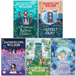 Puffin Jacqueline Wilson 5 Books Collection Set (The Girl Who Wasn't there, The Other Edie Trimmer, The Primrose Railway Children, Project Fairy, Star of the