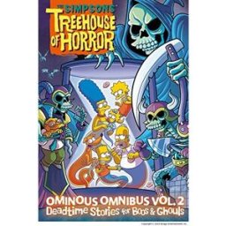 Abrams ComicArts The Simpsons Treehouse of Horror Ominous Omnibus Vol. 2 Deadtime Stories for Boos and Ghouls - Graphic Novel Horror Comedy Collection