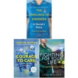 Vintage/John Blake The Language of Kindness, The Courage to Care and Fighting For Your Life by Christie Watson, Lysa Walder