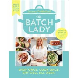 HARPERCOLLINS The Batch Lady: Simple, freezable, and budget friendly Sunday Times best-selling cookbook with easy store cupboard recipes kids will enjoy!