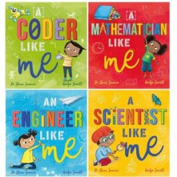 Wren & Rook Dr Shini Somara and Nadja Sarell 4 Books Set (An Engineer Like Me, A Scientist Like Me, A Mathematician Like Me & A Coder Like Me)