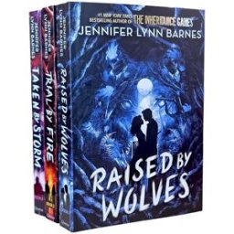 Quercus Raised by Wolves Series By Jennifer Lynn Barnes 3 Books Collection Set (Raised by Wolves, Trial by Fire & Taken by Storm)
