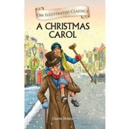OM Books International A Christmas Carol (Illustrated Classics) by Charles Dickens – Om Illustrated Edition Classic Holiday Story