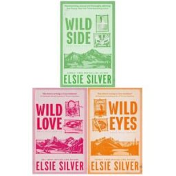 Hachette Rose Hill Series By Elsie Silver 3 Books Collection Set (Wild Love, Wild Eyes, Wild Side)