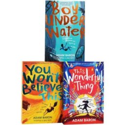 HARPERCOLLINS Adam Baron Boy Underwater Series 3 Books Set (Boy Underwater, You Wont Believe This, This Wonderful Thing)