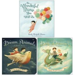 Random House Books Emily Winfield Martin Collection 3 Books Set (The Wonderful Things You Will Be, Dream Animals, Day Dreamers)