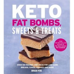 Harvest Publications Keto Fat Bombs, Sweets & Treats: Over 100 Recipes and Ideas for Low-Carb Breads, Cakes, Cookies and More