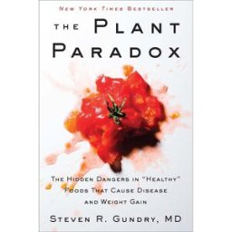 Harper The Plant Paradox: The Hidden Dangers in Healthy Foods That Cause Disease and Weight Gain
