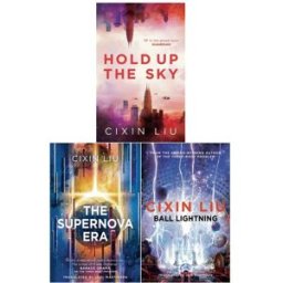 Zeus Cixin Liu Collection 3 Books Set (The Supernova Era, Hold Up the Sky and Ball Lightning)