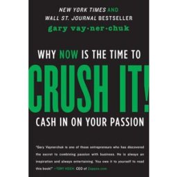 Harper Business Crush It!: Why NOW Is the Time to Cash In on Your Passion by Gary Vaynerchuk