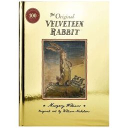 DEAN The Original Velveteen Rabbit by Margery Williams (Celebrating 100 Magic Years)