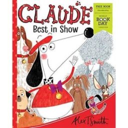 Hodder Children's Books Alex Smith's Claude Best In Show
