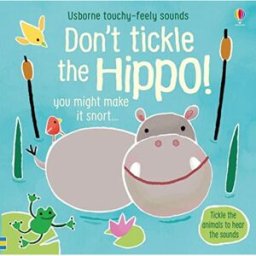 Usborne Don't Tickle the Hippo! (Touchy-Feely Sound Books) by Sam Taplin