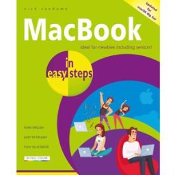 In Easy Steps Limited MacBook in easy steps, 7th edition by Nick Vandome