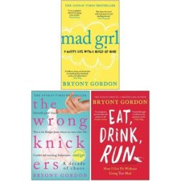 Headline Bryony Gordon 3 Books Collection Set (Mad Girl, The Wrong Knickers & Eat Drink Run)
