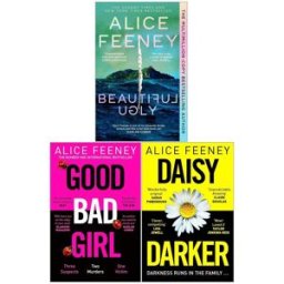 Pan Macmillan Alice Feeney 3 Books Collection Set (Beautiful Ugly, Daisy Darker, Good Bad Girl)