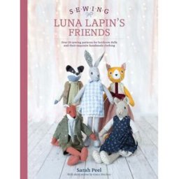 David & Charles Sewing Luna Lapin's Friends: Over 20 sewing patterns for heirloom dolls and their exquisite handmade clothing