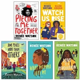 Bloomsbury ltd Renée Watson 5 Book Set – Piecing Me Together, Love Is a Revolution & YA Fiction Collection