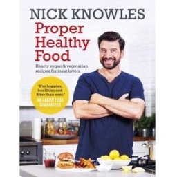 BBC Books Proper Healthy Food - Hearty Vegan And Vegetarian Recipes For Meat Lovers