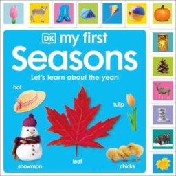 My First Seasons: Let's Learn About the Year! (DK My First Tabbed Board Book)