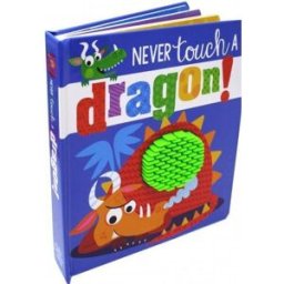 Make Believe Ideas Never Touch a Dragon Touch-and-Feel Book – Interactive Sensory Board Book for Babies & Toddlers