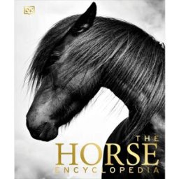 The Horse Encyclopedia (DK Pet Encyclopedias) by Elwyn Hartley Edwards
