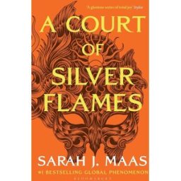 Bloomsbury A Court of Silver Flames (A Court of Thorns and Roses) by Sarah J. Maas