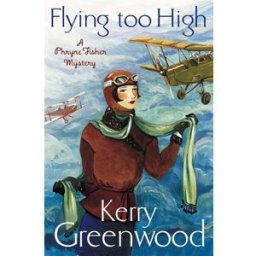 Magna Large Print Books Flying Too High: Miss Phryne Fisher Investigates by Kerry Greenwood