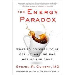 Harper The Energy Paradox: What to Do When Your Get-Up-and-Go Has Got Up and Gone