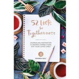 Sasquatch Books 52 Lists For Togetherness Journaling Inspiration To Deepen Connections With Your Loved Ones