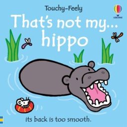 Usborne Publishing Ltd That's not my hippo by Fiona Watt (Usborne Touchy-Feely Books)