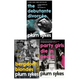 Bloomsbury Publishing Plum Sykes 3 Books Collection Set (The Debutante Divorcée, Bergdorf Blondes, Party Girls Die in Pearls)