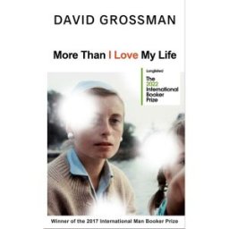 Vintage More Than I Love My Life: LONGLISTED FOR THE 2022 INTERNATIONAL BOOKER PRIZE by David Grossman