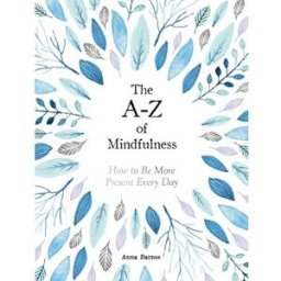Summersdale Publishers The A-Z of Mindfulness: How to Be More Present Every Day