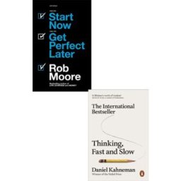 Penguin/John Murray Press Thinking, Fast and Slow By Daniel Kahneman & Start Now. Get Perfect Later by Rob Moore 2 Books Collection Set